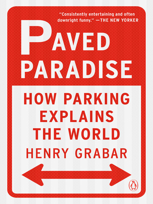 Title details for Paved Paradise by Henry Grabar - Wait list